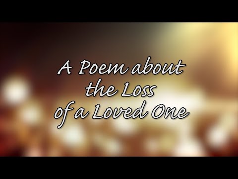 A poem about losing a loved one
