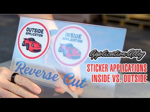 Difference between Inside vs Outside Stickers: Application Alley
