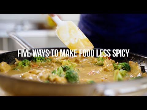 Five Ways to Make Food Less Spicy