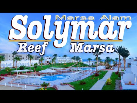 Solymar Reef Marsa Hotel ☀️Marsa Alam 🇪🇬 (Hotel Tour ) 4K