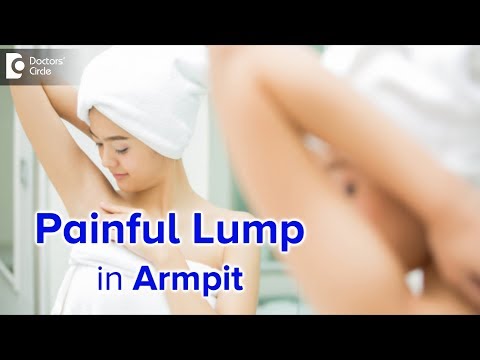 Painful armpit lump | Causes, Diagnosis and Treatment - Dr. Nanda Rajaneesh | Doctors' Circle